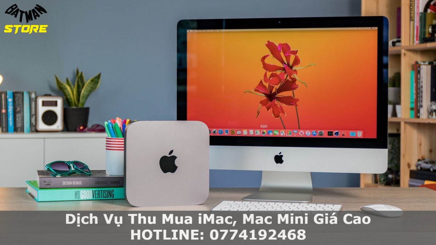 Dịch Vụ Thu Mua iMac, Mac Mini Giá Cao Tại TPHCM