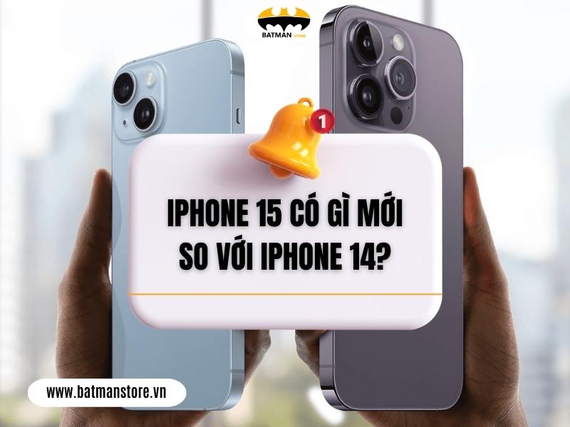 iPhone 15 có gì mới